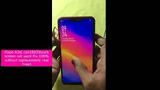 Oppo A3s( cph1803)touch screen not work Fix 100% without replacement( real Free)