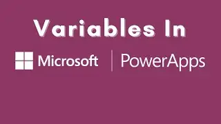 Power Apps Tutorial - Variables in PowerApps | Variables in Microsoft Power Apps Canvas App