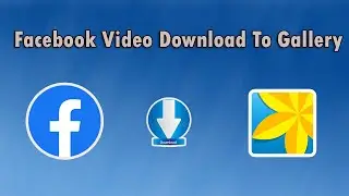 Facebook Video Download to Gallery