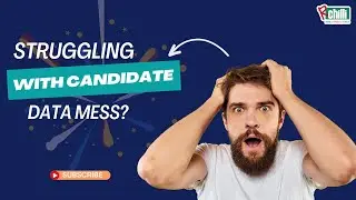 Struggling With Candidate Data Mess