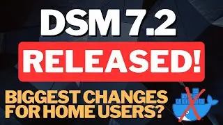 The Two Biggest DSM 7.2 Changes for Home Users (SMB Multichannel + Container Manager)