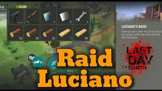 Raid Luciano | LDOE v.1.22 | Last Day on Earth