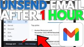 How To Unsend Mail In Gmail After 1 Hour (Updated)