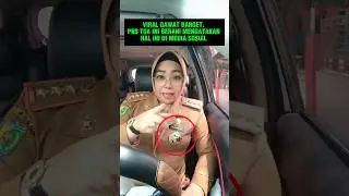 Gawat Banget⁉️ PNS Tua Cantik ini Berani Mengatakan Anu