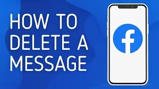 How to Delete a Message on Facebook - Full Guide