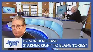 Prisoner Release: Starmer right to blame Tories? Feat. Dalia Gebrial & Mike Parry | Jeremy Vine