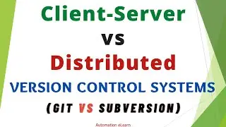 Centralized vs Distributed Version Control Systems | SVN vs Git - Differences in Working Flow