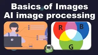 Basics of Images || AI image processing