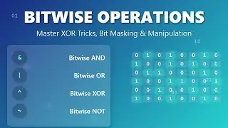 Bitwise Operations Explained: Beginner's Guide with XOR Tricks & Bit Masking