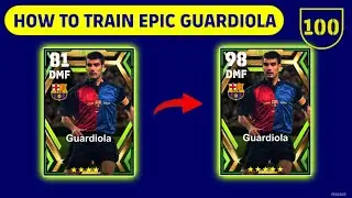 How To Train Epic Guardiola in eFootball 2023
