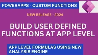 PowerApps - New Release (User Defined Functions at App Level)
