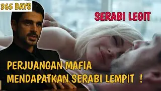 PERJUANGAN BOS MAFIA UNTUK MENDAPATKAN CINTA GADIS PUJAAN  ! - ALUR CERITA FILM 365 DAYS