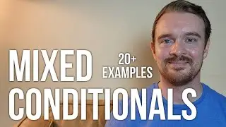 Mixed Conditionals in English (advanced grammar)