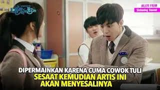 Ketika Artis Girl Band Paling Cantik Jatuh Cinta Kepada Pria Culun Dan Tuli - Alur Cerita Film