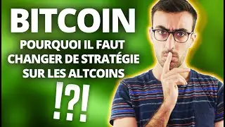 BITCOIN : Pourquoi il faut changer de stratégie sur les altcoins ?