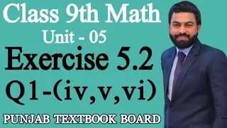 Class 9th Math Unit 5- Exercise 5.2 Q1 (iv,v,vi)-E.X 5.2 Q1-How to Factorize - 9th math E.X 5.2