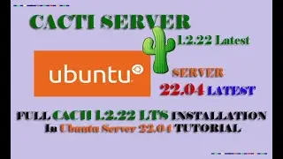 Full Tutorial Cacti 1.2.22 latest installation on Ubuntu Server 22.04 Latest