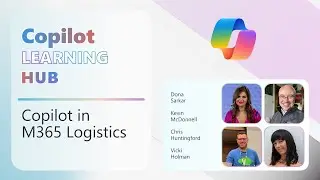 Copilot Learning Hub: Copilot in M365 Logistics