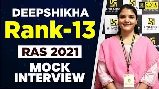 RAS 2021 Rank 13 | Deepshikha | RAS 2021 Topper Mock Interview | RAS Utkarsh