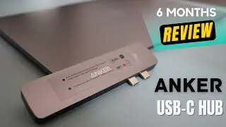 Anker USB-C Hub 6 months Review