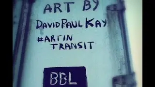ART BY David Paul Kay #artintransit BBL