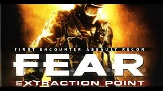 Прохождение - F.E.A.R. Extraction Point - Часть 1 - Заражение