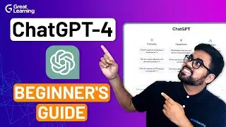 Getting Started with GPT-4 | How to Use Chat GPT 4 For Beginners 2023