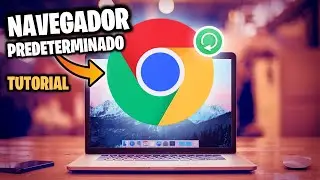 Google Chrome como tu navegador predeterminado
