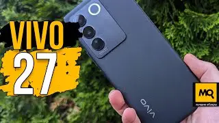 vivo 27 обзор. Смартфон с 50 Мп портретной камерой