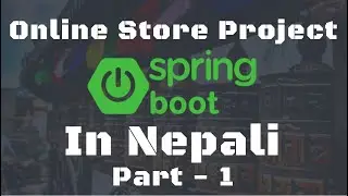 Online Store Project Part1| Spring Boot In Nepali​ | Java