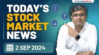 Today's Stock Market News - 02/09/2024 | Aaj ki Taaza Khabar | Parimal Ade