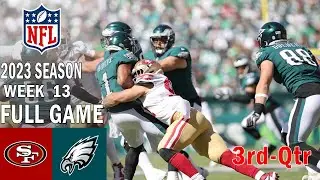 San Francisco 49ers vs Philadelphia Eagles FULL GAME 3rd-Qtr 12/3/23  | NFL Highlights Today Week 13