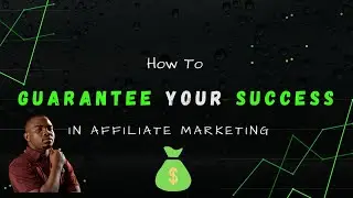 How To Guarantee Your Success in Affiliate Marketing (Teaser Video)