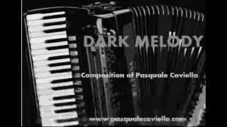 DARK MELODY new composition Pasquale Coviello