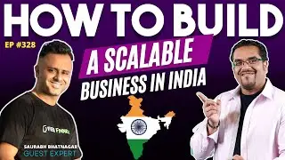 How To Build A Scalable Business In India!