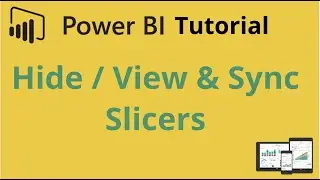 Power BI Sync Slicer Option for create Slicer in Multiple Reports & Hide them
