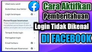 Cara Aktifkan Peringatan Login Tidak Dikenal di Facebook
