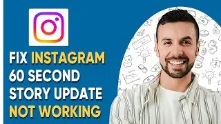 FIX INSTAGRAM 60 SECOND STORY UPDATE NOT WORKING (EASY!)