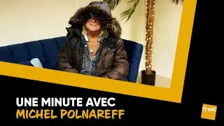 Une minute avec Michel Polnareff