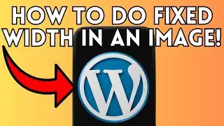 NEW! How To  Do Fixed Width in an Image in Wordpress (Full Guide) 2025!