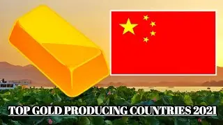 Top 10 World's Largest Gold Producing Countries By Mining 2021