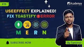 ⚛️ Mastering useEffect in MERN | Fix Toastify Error in React (2025) 🚀