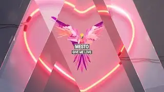 MESTO - Give Me Love