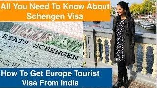 How To Apply Europe Tourist Visa | Everything You Need To Know About Schengen Visa From India