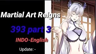 Martial Arts Reigns 393 part 3 INDO-ENGLISH