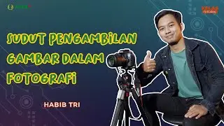 Tutorial Sudut Pengambilan Gambar dalam Fotografi | Tutorial Foto Hits