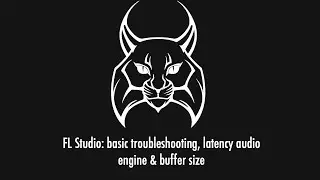 FL Studio basic troubleshooting and latency audio engine and buffer size