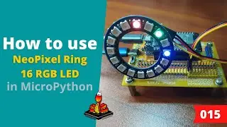 015 - MicroPython TechNotes: NeoPixel 16