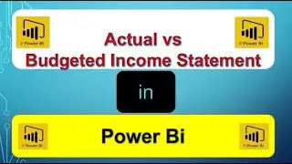 How to Generate Actual vs Budget Income Statements using Power BI