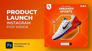 Product Launch Instagram Post Design Tutorial in Adobe Photoshop